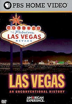 PBS documentary, “Las Vegas: An Unconventional History,” November 2005. Click for DVD.