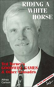 Book on Turner’s Goodwill Games & other ventures. Click for copy.