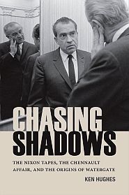Ken Hughes, “Chasing Shadows: The Nixon Tapes, The Chennault Affair, and the Origins of Watergate,” Miller Center, 2014. Click for copy. 