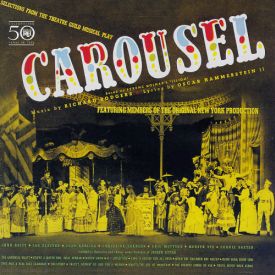 Cover of cast album for ‘Carousel,’ first opened on Broadway in April 1945. Click for vinyl, CD, or digital.