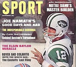 Joe Namath, getting some attention on the cover of ‘Sport’ magazine, November 1967. Click for copy.