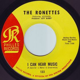 “I Can Hear Music,” by the Ronettes, September 1966, their last single on the Philles label, which was then shut down. Click for digital.