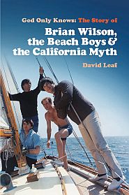 David Leaf’s 2022 book, “God Only Knows,” The Story of Brian Wilson & The Beach Boys, Omnibus Press, 448 pp. Click for copy.