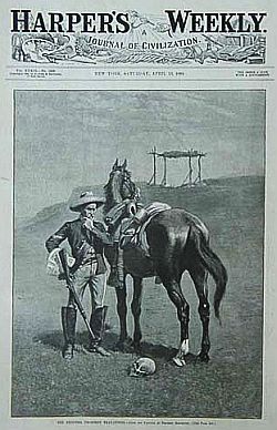 April 1889 “Harper’s Weekly” cover. “The Frontier Trooper's Thanatopsis,” from painting by Frederic Remington. Cavalry officer next to his horse, contemplating a skull. Click for copy.