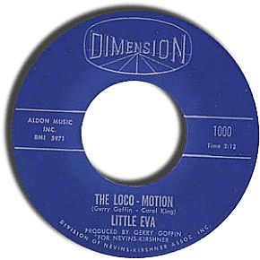 A 45 rpm record of "The Loco-Motion," Little Eva's No. 1 hit of 1962, on the Dimension record label. Click for vinyl.