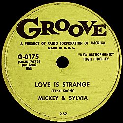Mickey & Sylvia’s “Love is Strange” hit song of 1957 on Groove recording label. Click for digital.