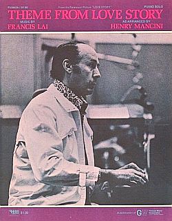Cover of sheet music for Francis Lai's piano version of the "Theme From Love Story," with photo of Henry Mancini. Click for Lai's soundtrack.