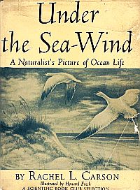 1941: First edition of Rachel Carson’s “Under The Sea Wind,” published by Simon & Schuster. Click for book.