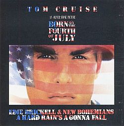 MCA single of “A Hard Rain's A Gonna Fall” by Edie Brickell & New Bohemians from 1989 film, “Born on The Fourth of July.”
