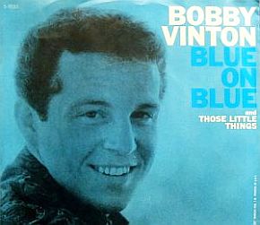 Bobby Vinton performed “Blue on Blue” when he appeared on Bandstand, June 14, 1963. Click for Greatest Hits CD.