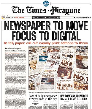 May 2012: The Times-Picayune of New Orleans announces print edition cutback and move to digital.