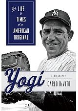 2008: Carlo DeVito’s “life & times” of Yogi Berra.
