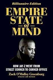 “Empire State of Mind: How Jay Z Went From Street Corner to Corner Office,” 336 pp. Click for Amazon.