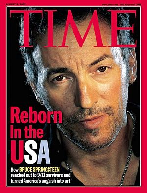 August 5, 2002: Bruce Springsteen on Time magazine cover with a feature story that includes “an intimate look at how Springsteen turned 9/11 into a message of hope.”