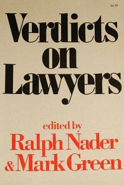 1975: Ralph Nader & Mark Green (editors), “Verdicts on Lawyers,” Ty Crowell Co., 1st edition, 376 pp. Deals with accountability of corporate and government lawyers & judges and “guns-for-hire” legal power. Contributors include: John Conyers, Fred Harris, Joseph Califano, Ramsey Clark, Jack Newfield and John Tunney. Click for book.