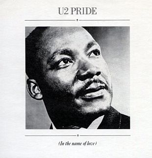 Back cover of U2's “Pride” single, with photo of Dr. Martin Luther King, and on some versions, a quotation excerpted from King’s 1963 book, “The Strength to Love.”