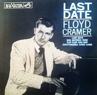 Floyd Cramer on cover of RCA Victor 45rpm EP, with four of Cramer’s songs: “Last Date,” “San Antonio Rose,” “Flip Flop Bop,” and “Chattanooga Choo Choo.”