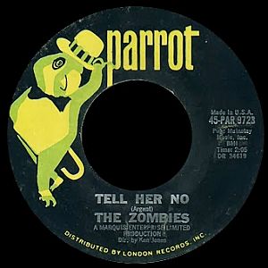 45 rpm disc of Zombies’ single, “Tell Her Know” issued in the U.S. on the Parrot record label. Click for vinyl.