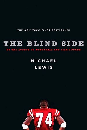 September 2006: First edition hardback of “The Blind Side” by Michael Lewis, W.W. Norton, NY. Click for copy.