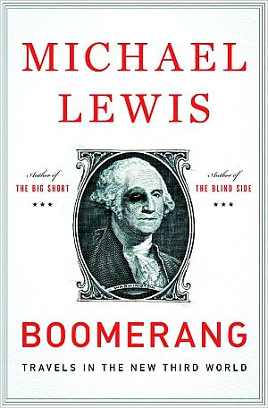 “Boomerang,” a Michael Lewis book on economic troubles in Europe, was published in October 2011.