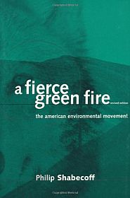 Phil Shabecoff’s environmental history, “A Fierce Green Fire: The American Environmental Movement,” updated, 2013. Click for copy. 