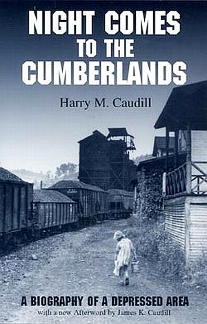2001 edition of Harry Caudill’s 1962 classic, best-selling book on the exploitation of Appalachia, “Night Comes to The Cumberlands.” Click for copy.