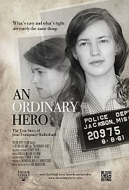 DVD, “An Ordinary Hero: The True Story of Joan Trumpauer Mulhol-land,” one of the 1960s Freedom Riders. Click for Amazon.