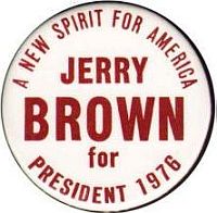 Jerry-Brown-for-Prez button, 1976.