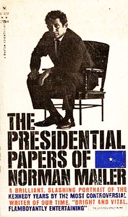 1964 Bantam edition of Norman Mailer’s 1963 book, The Presidential Papers. Click for copy.