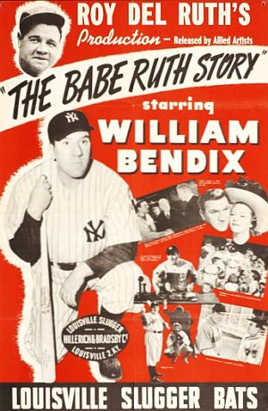 One of the movie posters for 1948 film, “The Babe Ruth Story,” this one also promoting Louisville Slugger bats.