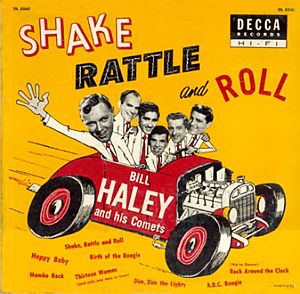 1955: Bill Haley / Decca: “Shake, Rattle & Roll” album. Click for Bear Family 5-CD box set using similar cover.