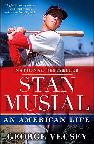 George Vecsey, “Stan Musial: An American Life,” 2012, Random House Publishing Group, 432 pp. Click for Amazon.
