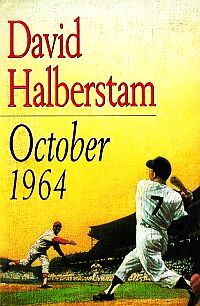 David Halberstam’s 1994 book on the 1964 Yankees and Cardinals.