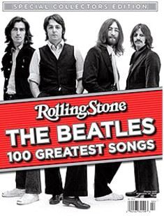 2010: ‘Rolling Stone’ featuring ‘The Beatles 100 Greatest Songs’. Click for special edition.