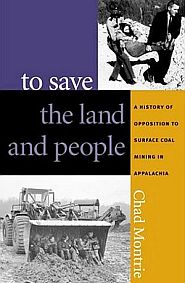 Chad Montrie’s history of strip mining fight in Appalachia (2003), UNC press, 272 pp. Click for Amazon.