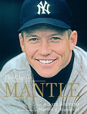 “The Classic Mantle,” 2012 book by Buzz Bissinger (author) and Marvin Newman (photographer), publisher, Stewart, Tabori and Chang, 144pp. Click for copy.