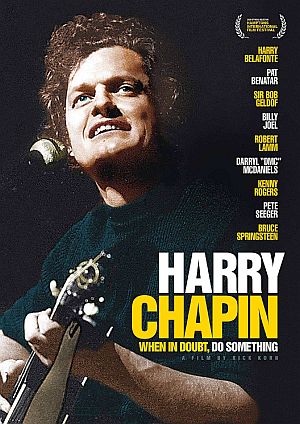 “When In Doubt, Do Something: The Harry Chapin Story,” A Documentary Film, 2019-2020. Click for DVD.
