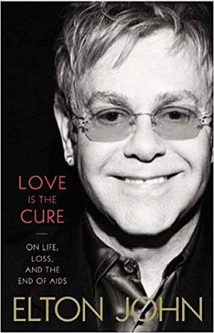 Hardback edition of Elton John’s 2012 book, Love is The Cure: On Life, Loss, and The end of Aids,” which became a best seller.  Click for copy.