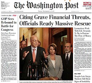 Sept 19, 2008. Washington Post front page showing Hank Paulson, Nancy Pelosi, and Ben Bernake as TARP is formulated to rescue the economy.