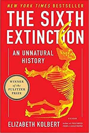 Paperback edition of Elizabeth Kolbert’s Pulitzer-prize winning best-seller, “The Sixth Extinction: An Unnatural History,” first published in 2014 by Henry Holt & Co., 335 pp. Click for copy.