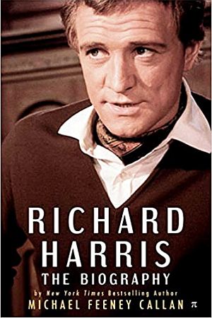 Michael Feeney Callan’s 2014 book, “ Richard Harris: The Biography,” Pentheum Press, 376 pp. Click for copy