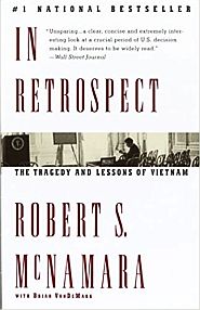 Robert McNamara's 1995 book, “In Retrospect: The Tragedy and Lessons of Vietnam.” Click for copy. 