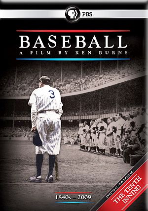 “Baseball: A Film by Ken Burns ,” Special Box Set, 2012. Click for video, DVD or VHS.