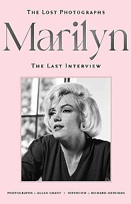 Richard Merman & Allan Grant (photos), “Marilyn: The Lost Photographs, The Last Interview, 2026, Weldon Owen, 256 pp. Click for Amazon. 