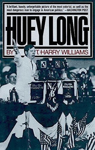 1981 paperback edition of T. Harry Williams’ biography, “Huey Long,” which was a winner of the Pulitzer Prize and the National Book Award. Click for copy.