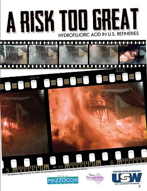 2013 United Steelworkers' report, “A Risk Too Great: Hydro-fluoric Acid in U.S. Refineries,” cover w/ film strips of  2009 incident at Citgo’s Corpus Christi, TX refinery. Click for PDF.