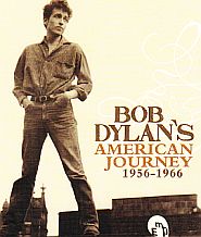 “Bob Dylan’s American Journey, 1956-1966.” Promo CD, SonyBMG w/10 songs. Click for CD.