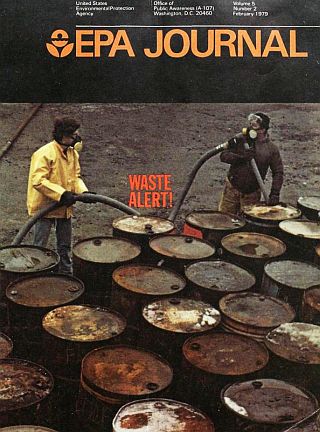 The Feb 1979 edition of  “EPA Journal” featured chemical & hazardous wastes, with stories by EPA officials, Sen. Jennings Randolph, Louisiana Gov. Edwin Edwards, and others.