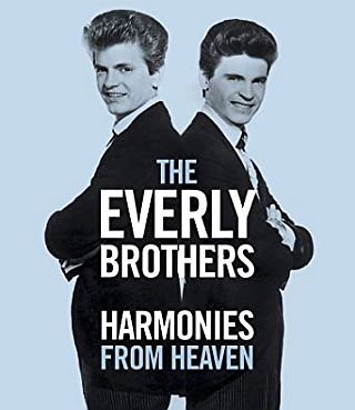 2016 BBC documentary on the lives and career of the Everly Brothers, “Harmonies From Heaven.” Click for DVD.