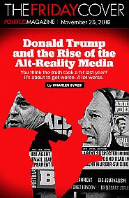 Politico.com magazine, Friday Cover, November 25, 2016.
